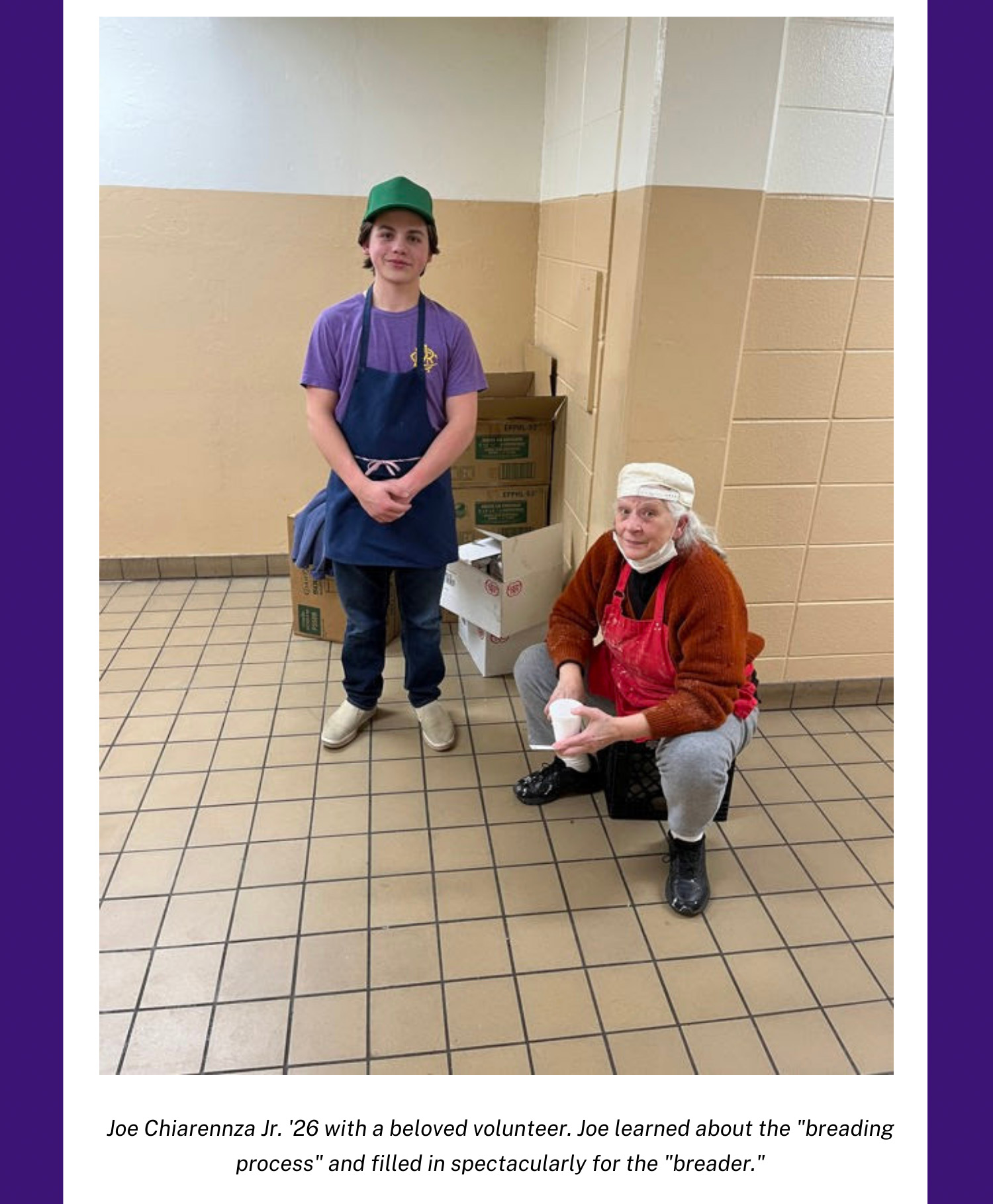 Christian Brothers Academy in Syracuse, NY student with a beloved volunteer. He learned about the "breading process" and filled in spectacularly for the "breader".